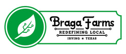 Braga Farms Redefining Local Irving Texas